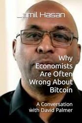 Why Economists Are Often Wrong About Bitcoin: A Conversation with David Palmer (Crypto Hipster’s Silhouettes)