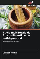 Ruolo multifocale dei fitocostituenti come antidepressivi: Antidepressivi fitochimici