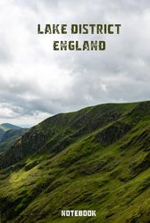 Helvellyn's Overlook: The Moody Greens of Lake District, Notebook, Journey, Travel Planner: Clouds and Contours: Nature's Drama Unveiled
