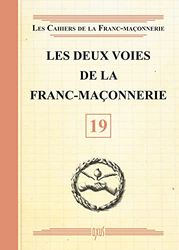 Les deux voies de la Franc-Maçonnerie - Livret 19