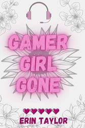 Gamer Girl Gone