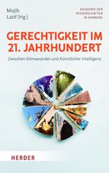 Gerechtigkeit im 21. Jahrhundert: Zwischen Klimawandel und Künstlicher Intelligenz