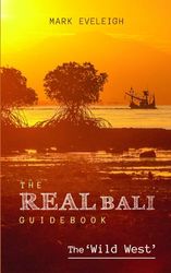 The Real Bali Guidebook - The 'Wild West'