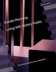 Estate Planning - Living Will, Notary Public: Records Keep Legal, Law Forms - Bound Book