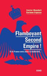 Flamboyant Second Empire ! Et la France entra dans la modernité...: Et la France entra dans la modernité...