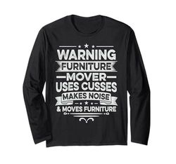 Furniture Mover Design For furniture mover Long Sleeve T-Shirt