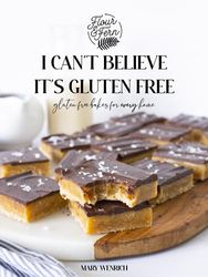 I Can't Believe It's Gluten Free: gluten free bakes for every home