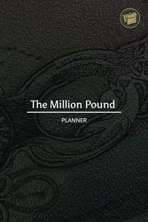 The Million Pound Daily Productivity Planner: Maximize Your Wealth planning your Financial Success