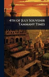 4th of July Souvenir Tammany Times