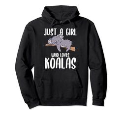 Just A Girl Who Loves Koalas Funny Bear Gift For A Woman Felpa con Cappuccio