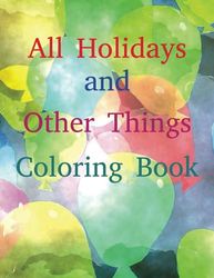 All Holidays and other things coloring book