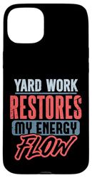 Yard Work Lover Lawn Care Gardening Landscaping Case for iPhone 15 Plus