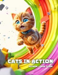 Cats in Action: An Interactive Learn and Play Picture Book | A Story for 3-6 Year Old Kids