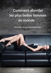 Comment aborder les plus belles femmes au monde