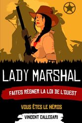 Lady Marshal: Un livre dont vous êtes le héros
