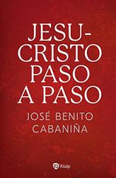 Jesucristo paso a paso (Religión. Fuera de Colección)