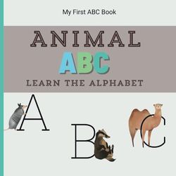 My First ABC Book: Animal Friends: A fun way to learn the alphabet (ages 3-6)