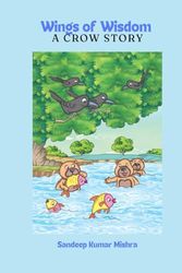 Wings of Wisdom: A Crow Story