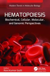 Hematopoiesis: Biochemical, Cellular, Molecular, and Genomic Perspectives