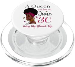 Una Reina Nació El 30 de Junio Viviendo Mi Bendita Vida Linda PopSockets PopGrip para MagSafe