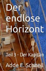 Der endlose Horizont: Teil 3 - Der Kapitän