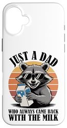 Just A Dad Who Always Came Back With The Milk Funny Raccoon Case for iPhone 16 Plus