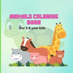 Animals Coloring Book: Children Coloring Book