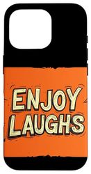 Pretty Enjoy the Laughs Quote Outfit Case for iPhone 16 Pro