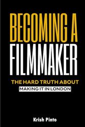 Becoming a Filmmaker: Making it in London’s Film Scene