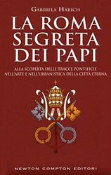 La Roma segreta dei papi