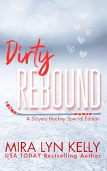 Dirty Rebound: A Slayers Hockey Special Edition