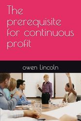 The prerequisite for continuous profit: 9