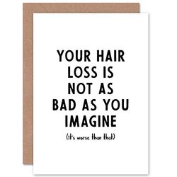 Artery8 Your Hair Loss Is Not As Bad As You Imagine Birthday Bald Sealed Greeting Card Plus Envelope Blank inside