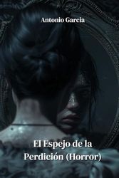 El Espejo de la Perdición (Horror)