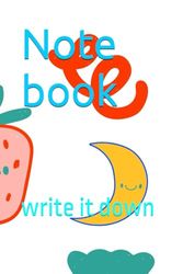 Note book: write it down