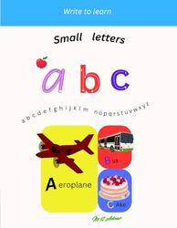 Alphabets writing book - small letters (practice) -pattern tracing alphabets.: Write to learn-Early learning -small letters for kids.