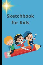 Sketchbook for Kids: Fun and Creativity Notebook for Drawing, Doodling, and Sketching - Boosts Confidence and Imagination in Young Artists, 120-page, ... Kids Art Portfolio, Art Practice Book.