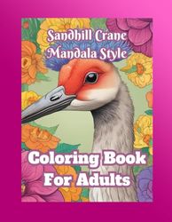 Sandhill Crane Mandala Style Coloring Book For Adults