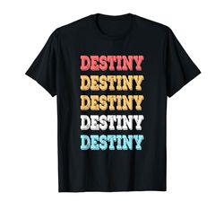 Lindo regalo personalizado Destiny Nombre personalizado Camiseta