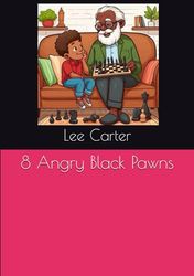 8 Angry Black Pawns