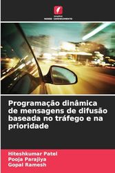 Programação dinâmica de mensagens de difusão baseada no tráfego e na prioridade