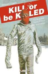 Kill or be Killed