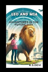 Leo and Mia: Adventures in the Future City