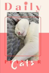 Daily Cats Planner: Planificador Diario para Amantes de los Gatos: Agenda Organizada con Diseño Divertido de Gatos para Productividad y Bienestar Personal