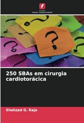 250 SBAs em cirurgia cardiotorácica