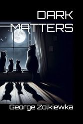 DARK MATTERS