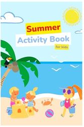 summer Activity Book: Summer Activities Coloring Creativity Fun Animals