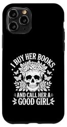I Buy Her Books And Call Her A Good Girl Book Reading Case for iPhone 11 Pro