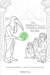 The Emerald Tablets of Thoth for Kids: Ancient Wisdom Made Fun — Stories and Lessons for Curious Kids