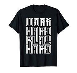 Work Hard Play Hard Inspirational Gaming Cool Quotes Sayings Camiseta